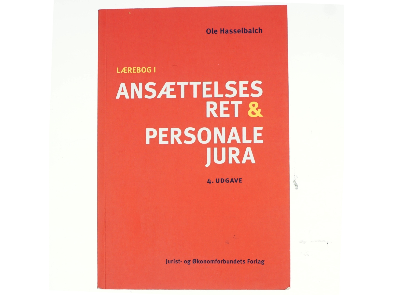 Lærebog i ansættelsesret og personalejura af Ole Hasselbalch (Bog)