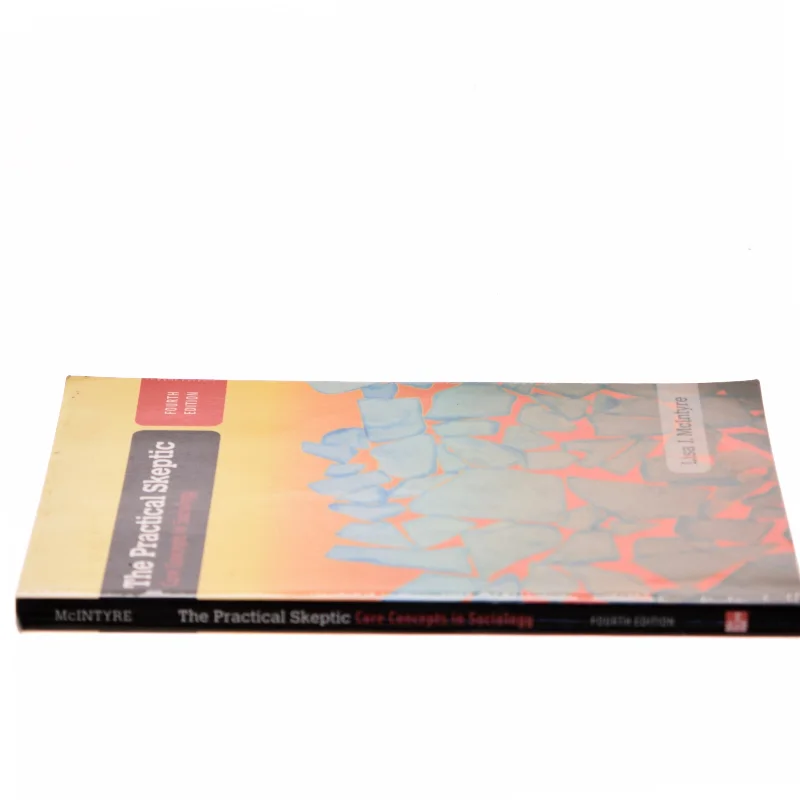 The practical skeptic : core concepts in sociology af Lisa J. McIntyre (Bog)