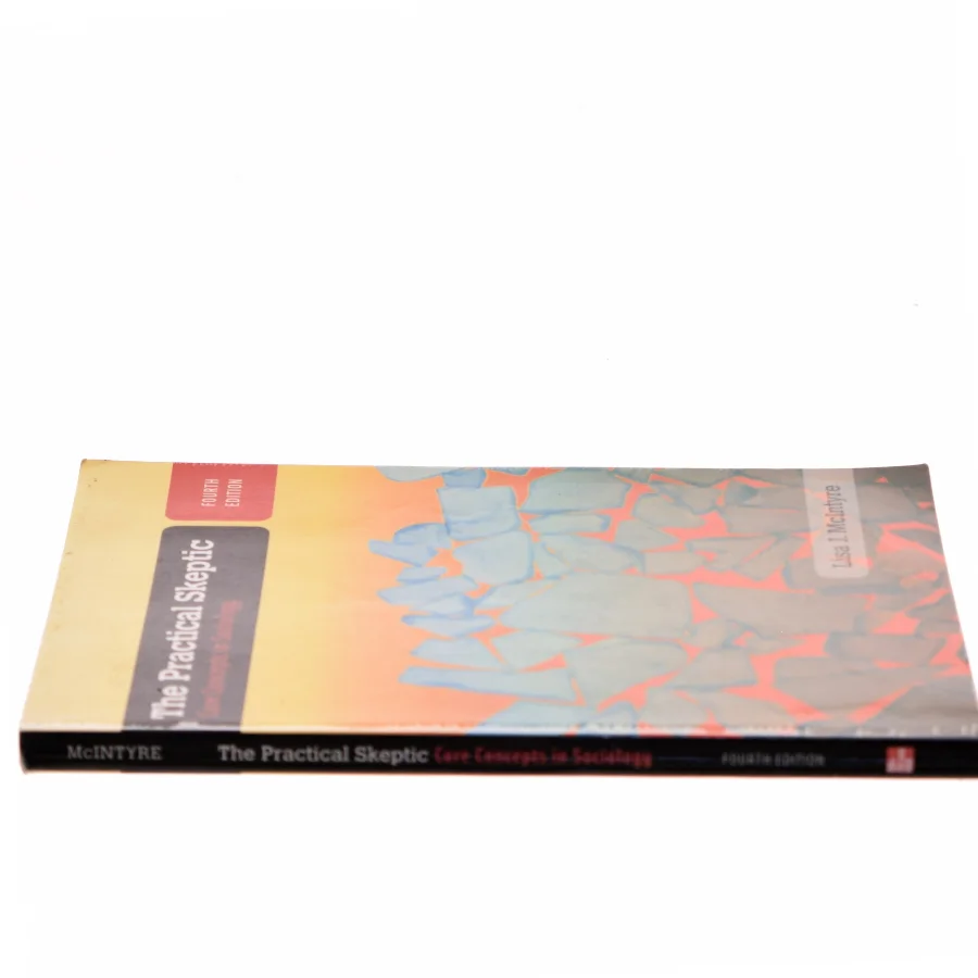 The practical skeptic : core concepts in sociology af Lisa J. McIntyre (Bog)