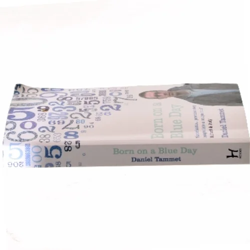 Born on a blue day : a memoir of Asperger's and an extraordinary mind af Daniel Tammet (Bog)