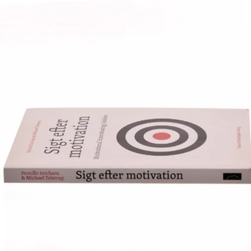 Sigt efter motivation : Motivational Interviewing i ledelse af Pernille Erichsen (Bog)