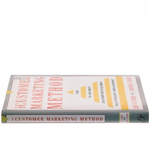 The customer marketing method : How to implement and profit from customer relationship management (Bog)