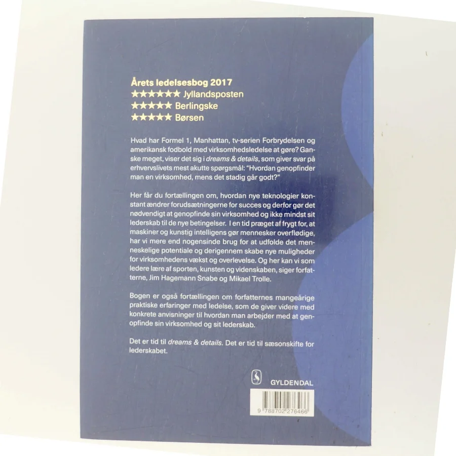 Dreams & details : genopfind din virksomhed og dit lederskab fra en styrkeposition af Mikael Trolle (Bog)