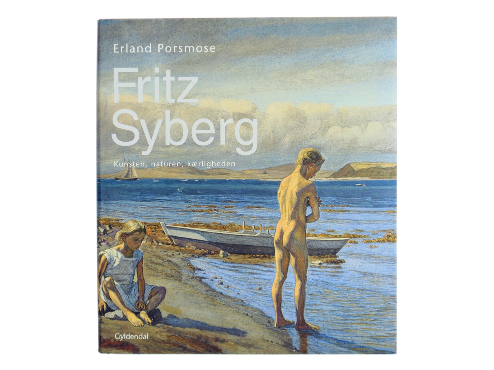 Fritz Syberg : kunsten, naturen, kærligheden af Erland Porsmose (Bog)
