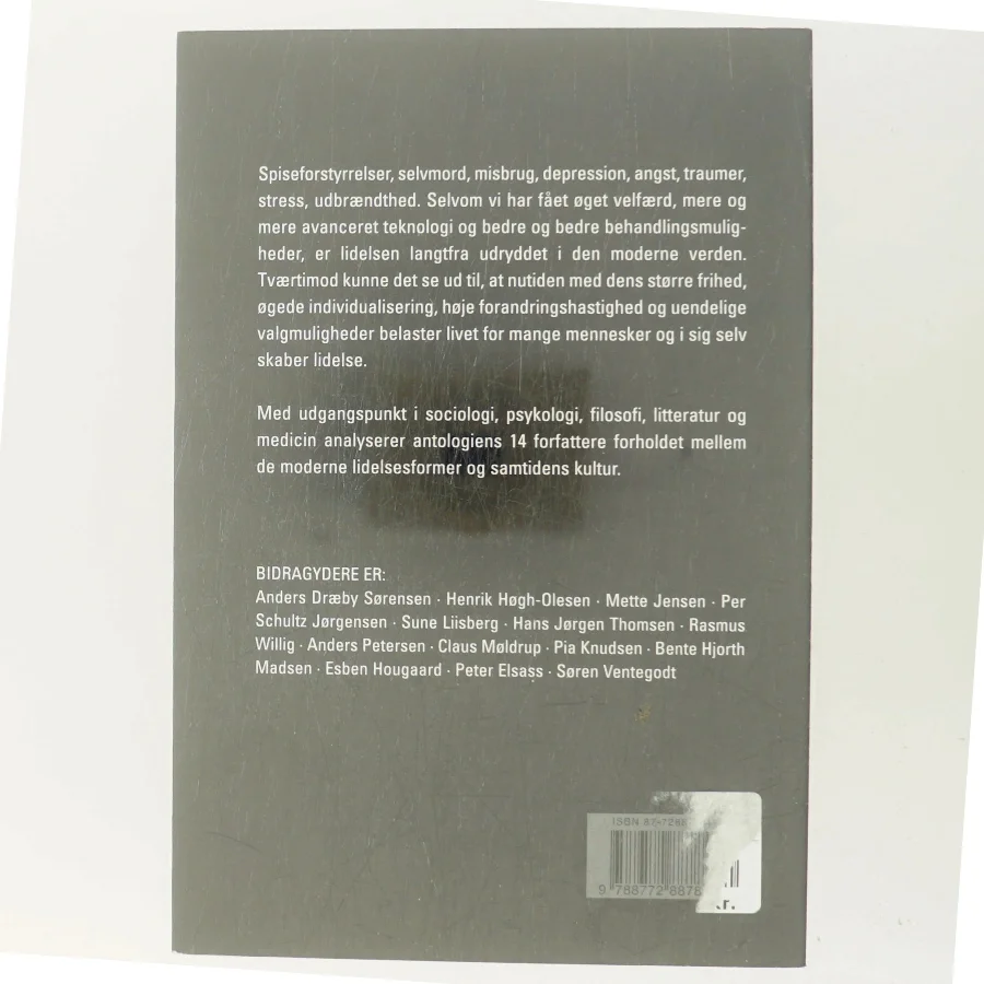Det svære liv af Anders Dræby Sørensen, Henrik Høgh-Olesen, Mette Jensen, Per Schultz Jørgensen, Sune Liisberg, Hans Jørgen Thomsen, Rasmus Willig, Anders Petersen, Claus Møldrup, Pia Knudsen, Bente Hjorth Madsen, Esben Hougaard, Peter Elsass, Søren Ventegodt (Bog)