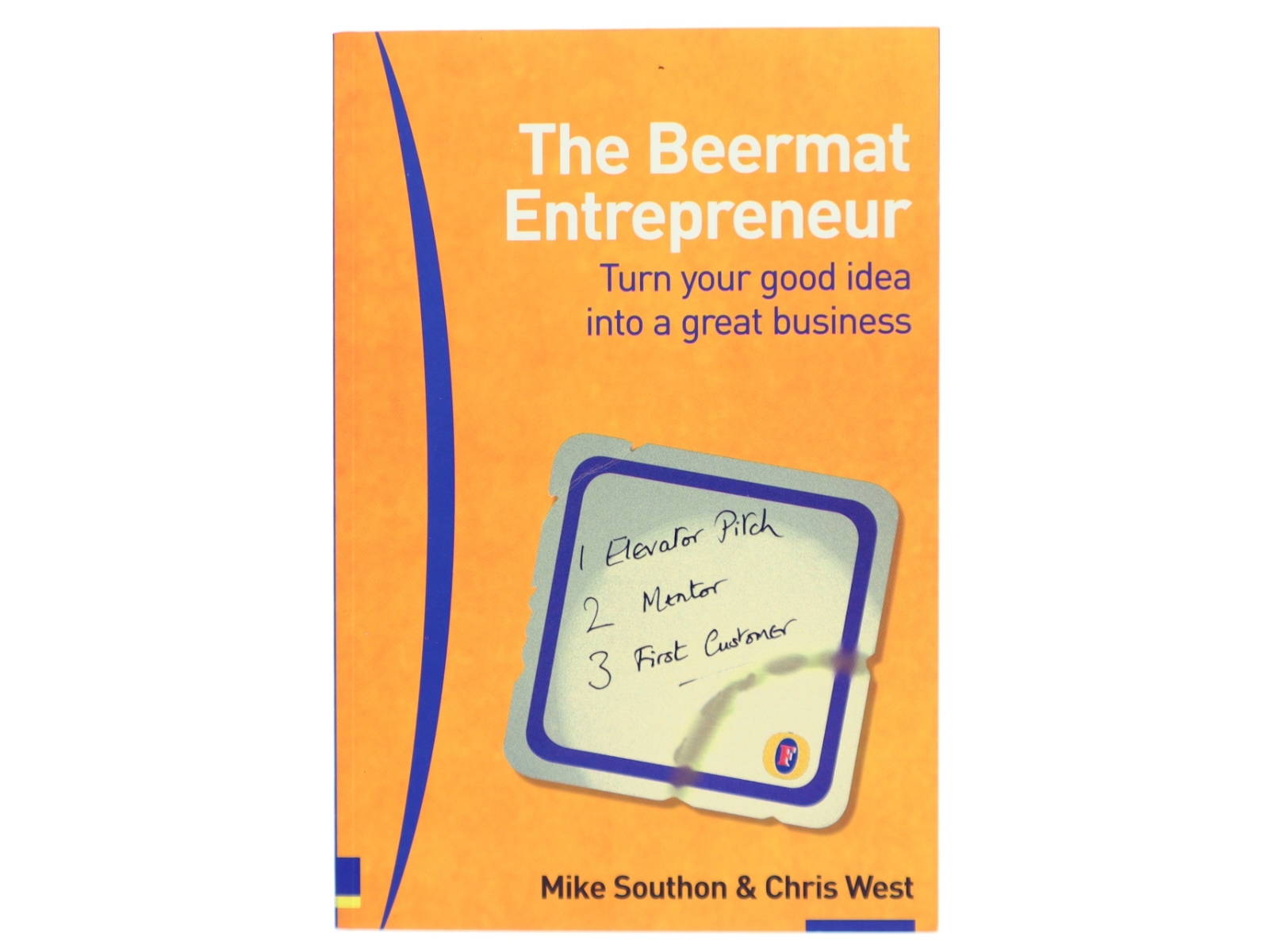 The Beermat Entrepreneur af Mike Southon, Christopher West (Bog)