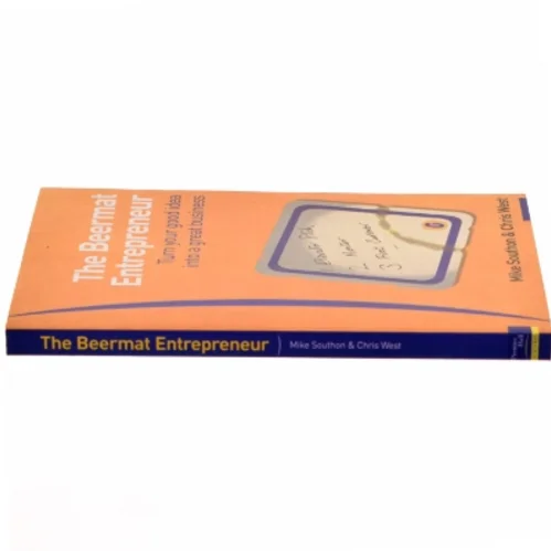 The Beermat Entrepreneur af Mike Southon, Christopher West (Bog)