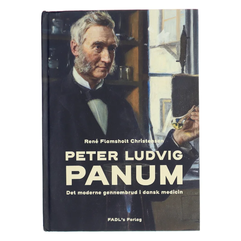 Peter Ludvig Panum : det moderne gennembrud i dansk medicin af René Flamsholt Christensen (Bog)