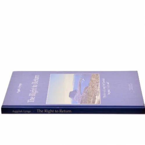 The right to return : fifty years of struggle by relocated Inughuit in Greenland : complete with an English translation of Denmark's Eastern High Court Ruling af Aqqaluk Lynge (Bog)