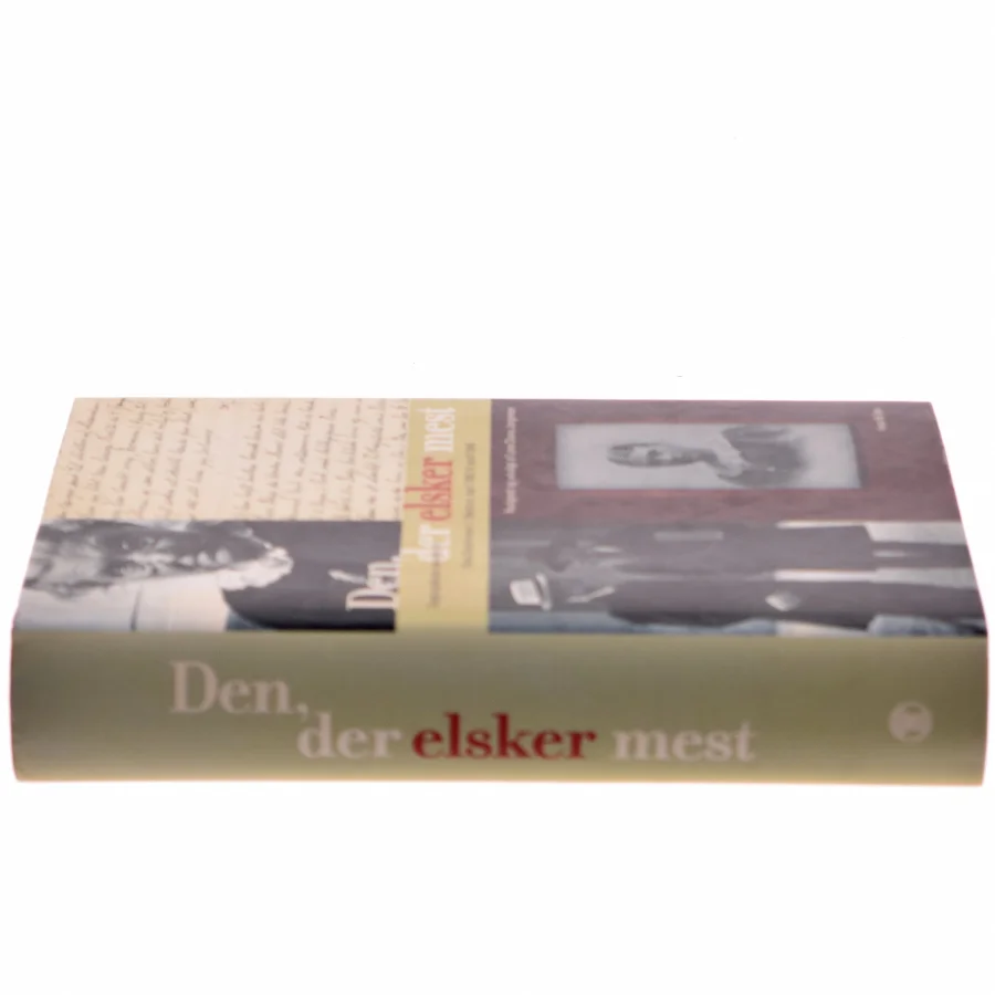 Den, der elsker mest : dagbogsblade skrevet af Ellen Drachmann, f. Bentzon, april 1882-april 1945 (Bog)