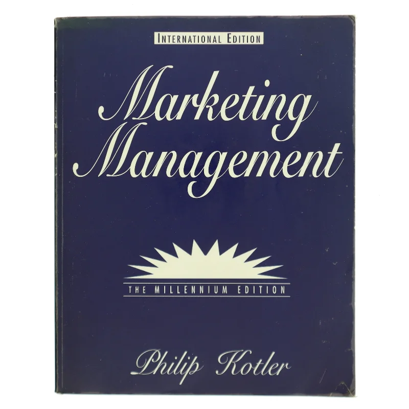 Marketing management : the millennium edition af Philip Kotler (Bog)