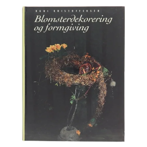 Blomsterdekorering og formgivning af Runi Kristoffersen (Bog)