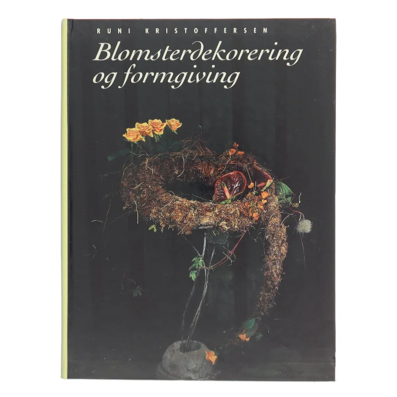 Blomsterdekorering og formgivning af Runi Kristoffersen (Bog)