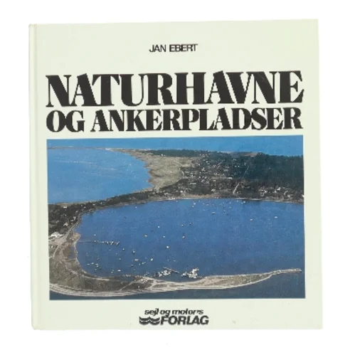 Naturhavne og ankerpladser af Jan Ebert (Bog)