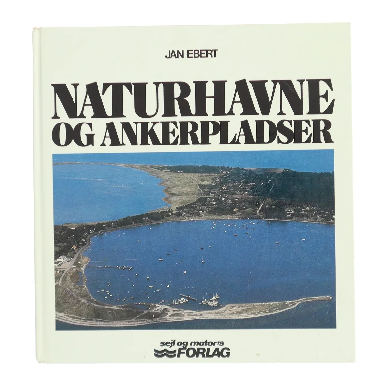 Naturhavne og ankerpladser af Jan Ebert (Bog)