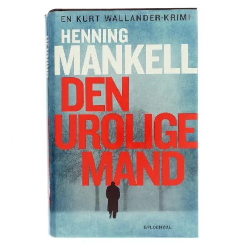 Den urolige mand af Henning Mankell (Bog)