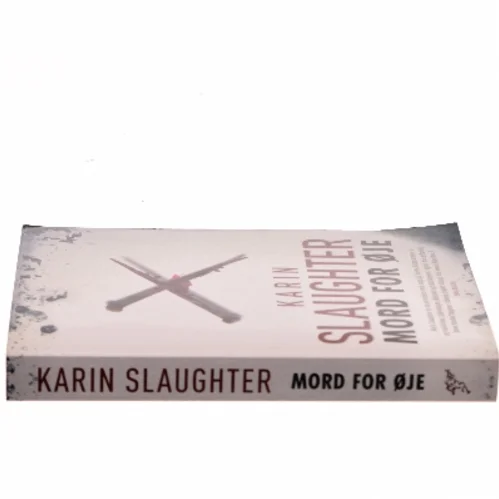 Mord for øje af Karin Slaughter (Bog)