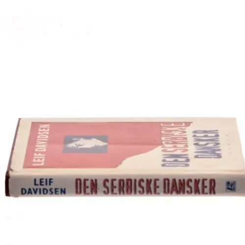 Den serbiske dansker af Leif Davidsen (Bog)