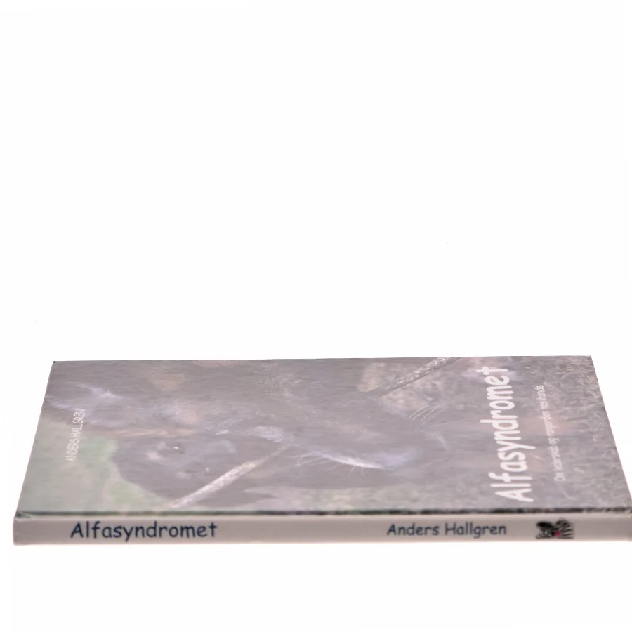 Alfasyndromet : om lederskab og rangorden hos hunde af Anders Hallgren (Bog)