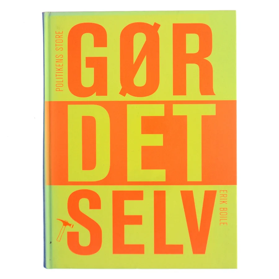 Politikens store gør det selv-bog af Erik Boile (Bog)