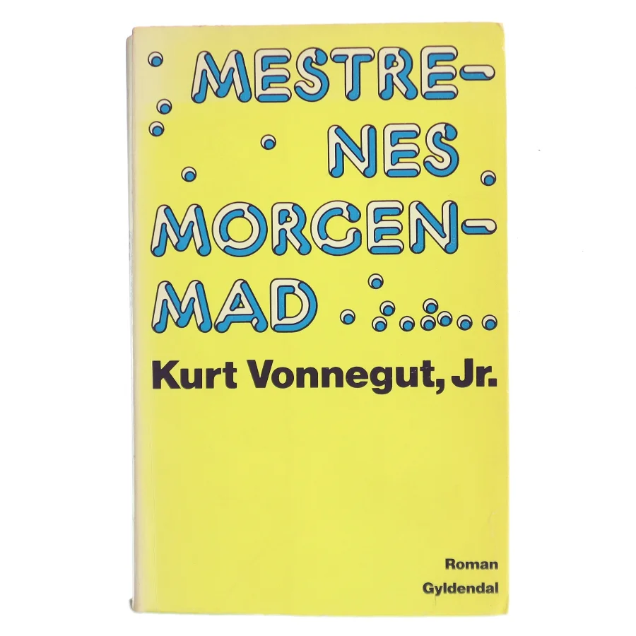 Mestrenes morgenmad af Kurt Vonnegut, Jr. (Bog)