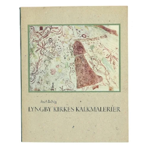 Lyngby Kirkes Kalkmalerier af Axel Bolvig (Bog)