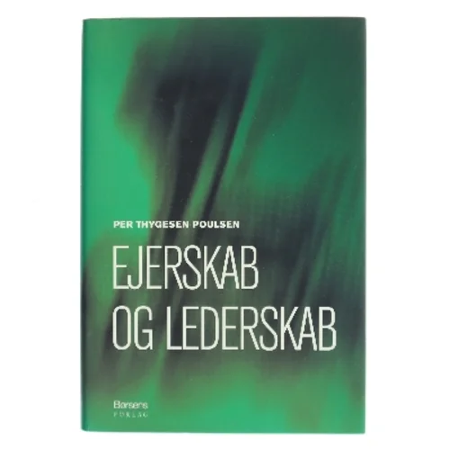 Ejerskab og lederskab af Per Thygesen Poulsen (Bog)