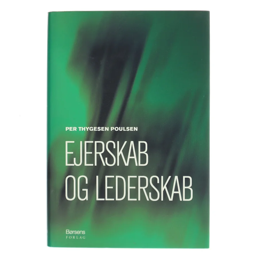 Ejerskab og lederskab af Per Thygesen Poulsen (Bog)