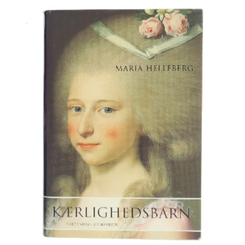 Kærlighedsbarn af Maria Helleberg (Bog)