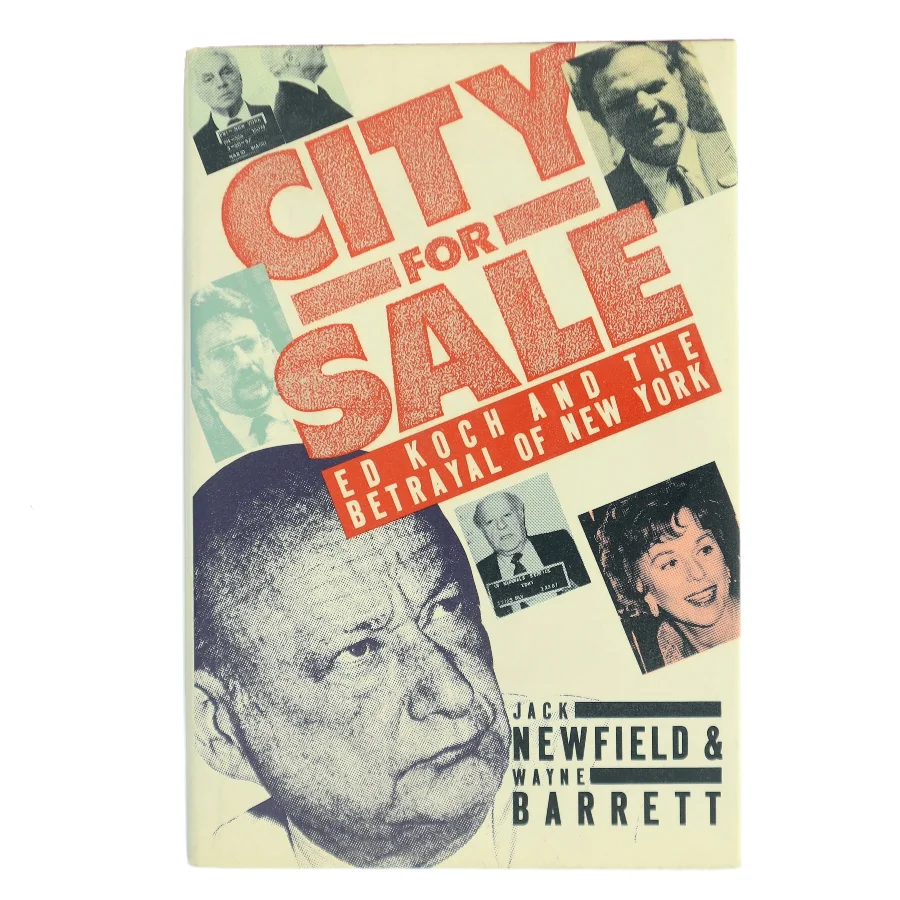 City for sale : Ed Koch and the betrayal of New York (Bog)