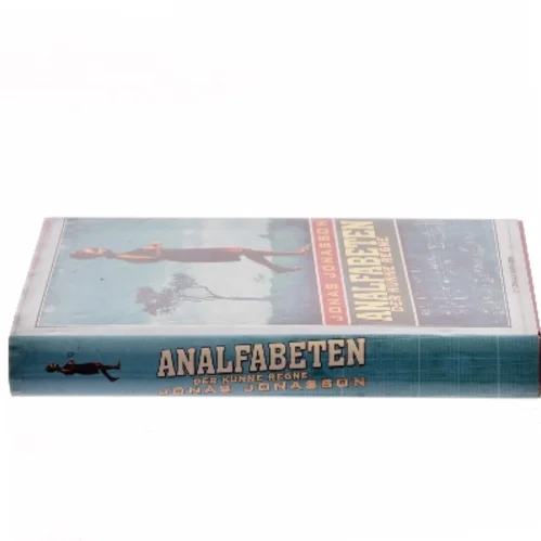 Analfabeten der kunne regne af Jonas Jonasson (Bog)