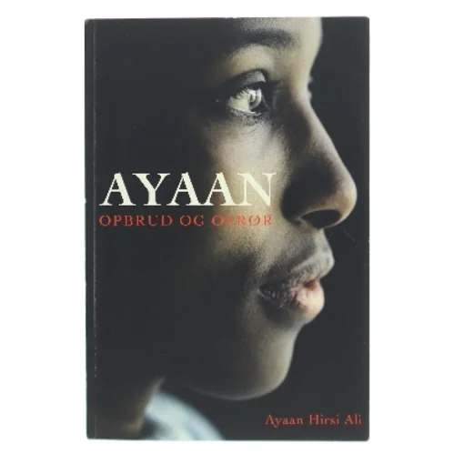 Ayaan : opbrud og oprør af Ayaan Hirsi Ali (Bog)
