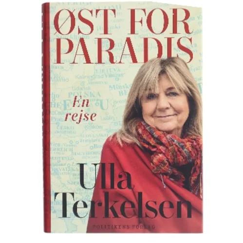 Øst for Paradis af Ulla Terkelsen (Bog)