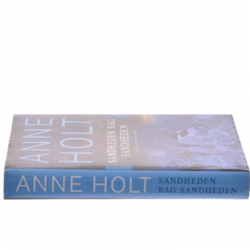 Sandheden bag sandheden : en Hanne Wilhelmsen-roman af Anne Holt (f. 1958-11-16) (Bog)