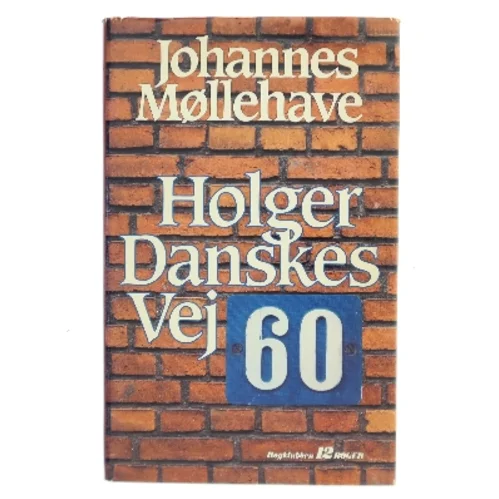 Holger Danskes Vej 60 af Johannes Møllehave (Bog)