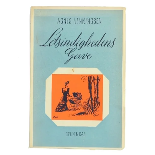 Letsindighedens Gave af Agnes Henningsen (Bog)