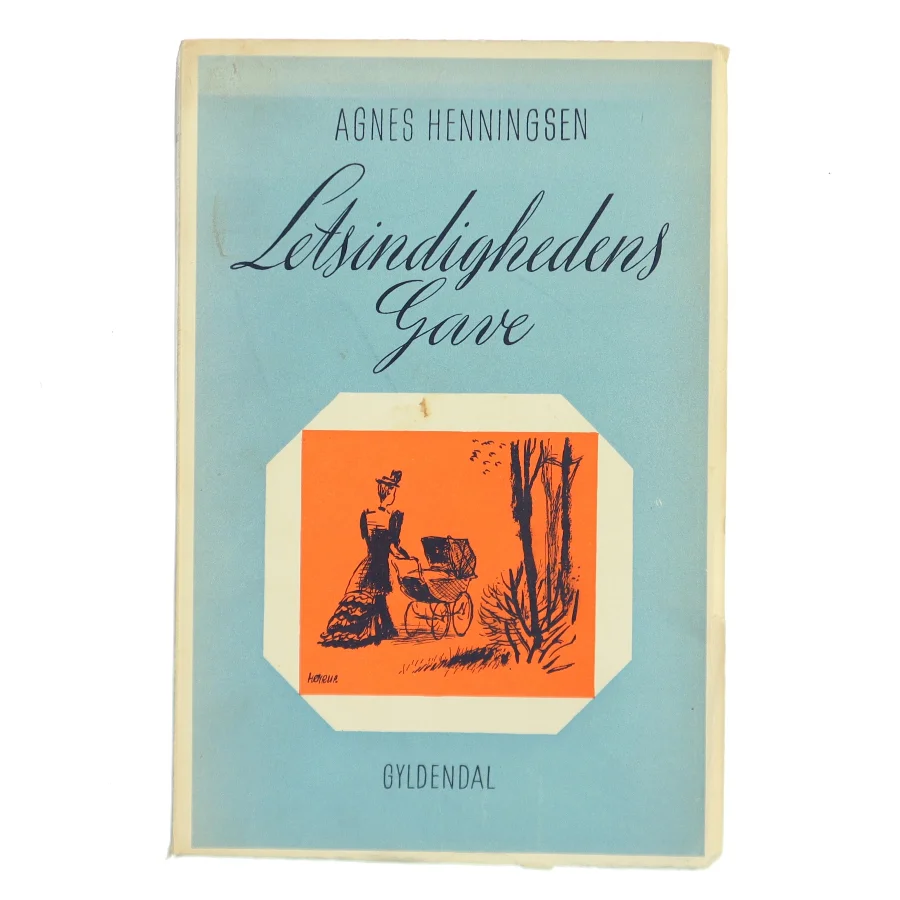 Letsindighedens Gave af Agnes Henningsen (Bog)