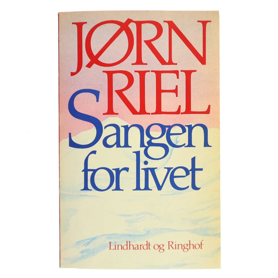 Sangen for livet af Jørn Riel (Bog)
