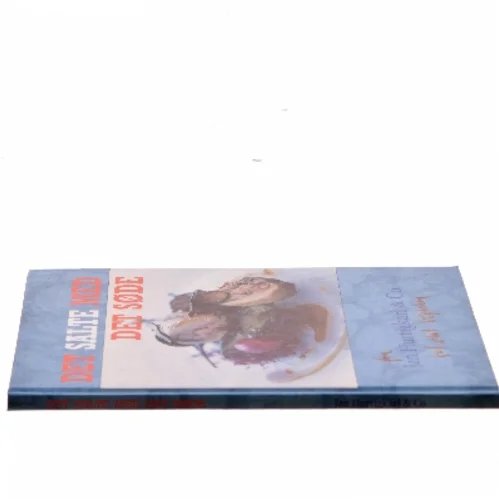 Det salte med det søde : de gode måltider og nye muligheder af Jan Hurtigkarl & Co. (Bog)