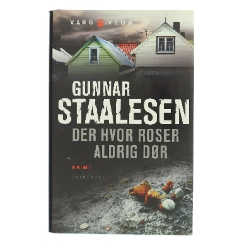 Der hvor roser aldrig dør af Gunnar Staalesen (Bog)