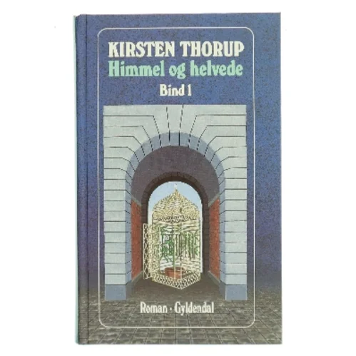 Himmel og helvede af Kirsten Thorup (Bog)