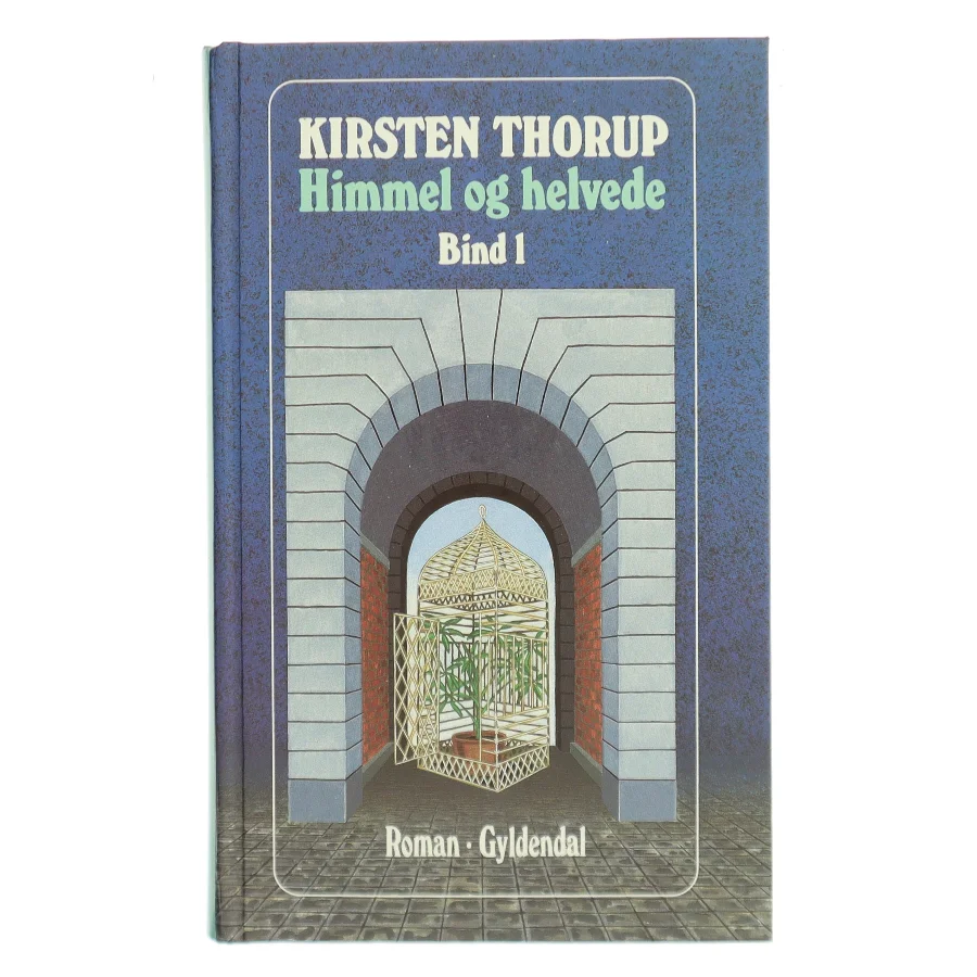 Himmel og helvede af Kirsten Thorup (Bog)