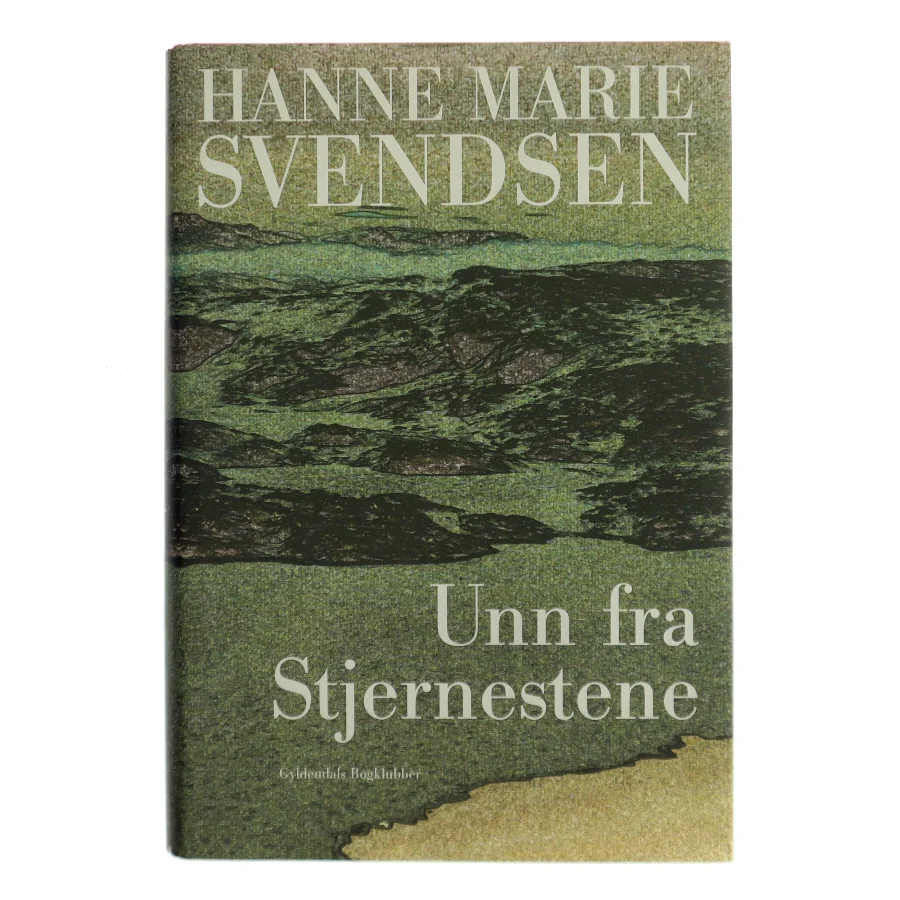 Unn fra Stjernestene : en roman fra det gamle Grønland af Hanne Marie Svendsen (f. 1933) (Bog)