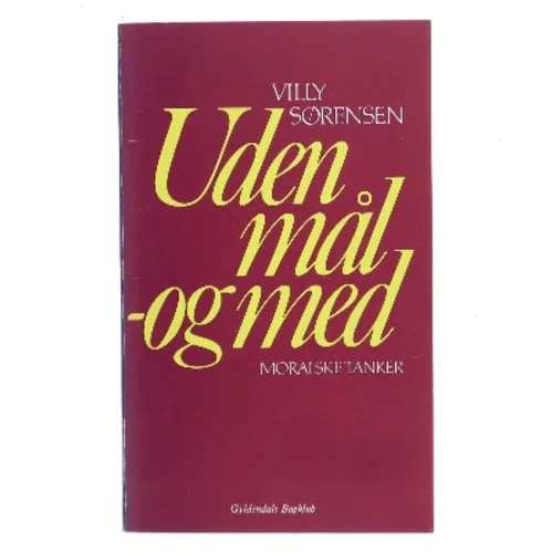 Uden mål og med af Villy Sørensen (Bog)