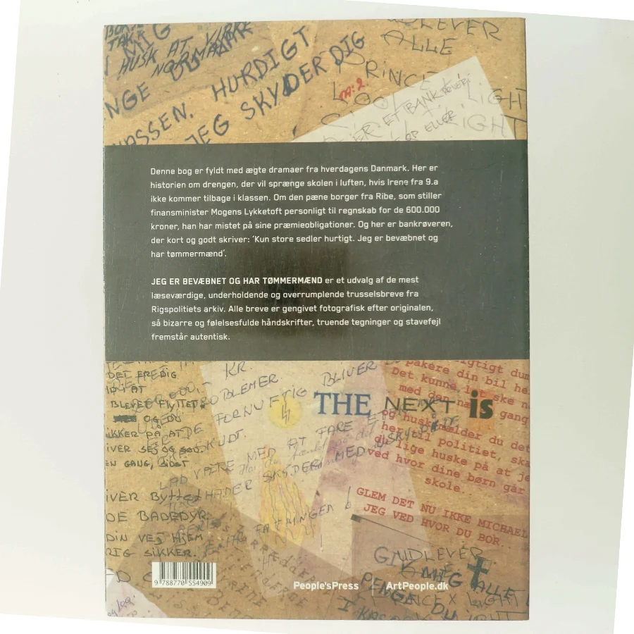 Jeg er bevæbnet og har tømmermænd : udvalgte trusselsbreve fra Rigspolitiets arkiv (Bog)