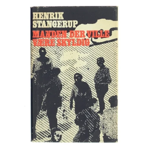 Manden der ville være skyldig af Henrik Stangerup (Bog)