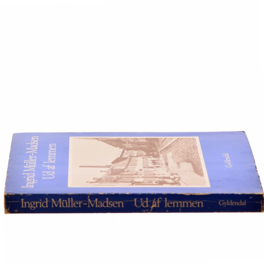 Ud af lemmen af Ingrid Müller-Madsen (Bog)
