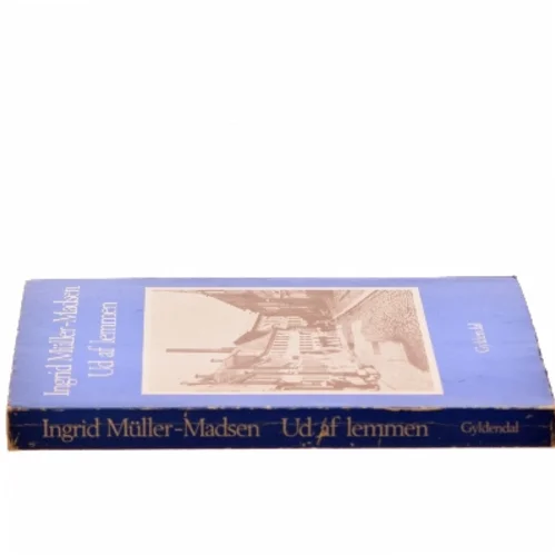 Ud af lemmen af Ingrid Müller-Madsen (Bog)