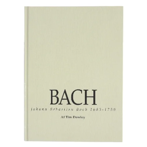 BACH af Tim Dowley (Bog)