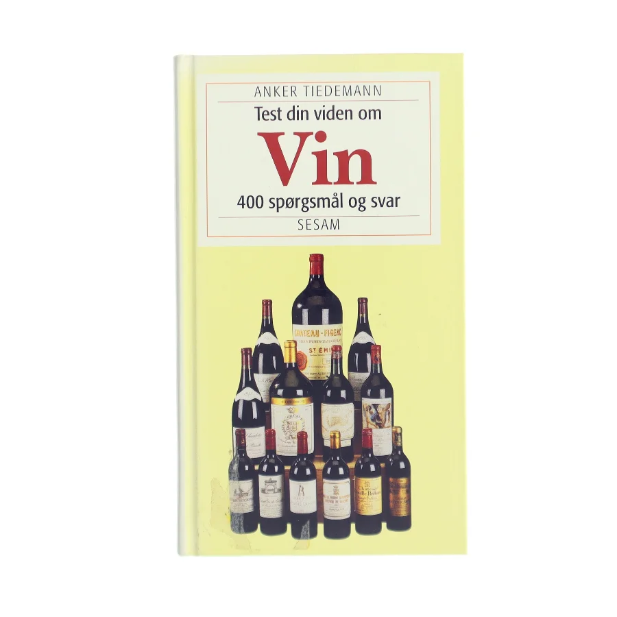 Test din viden om vin : 400 spørgsmål og svar af Anker Tiedemann (Bog)